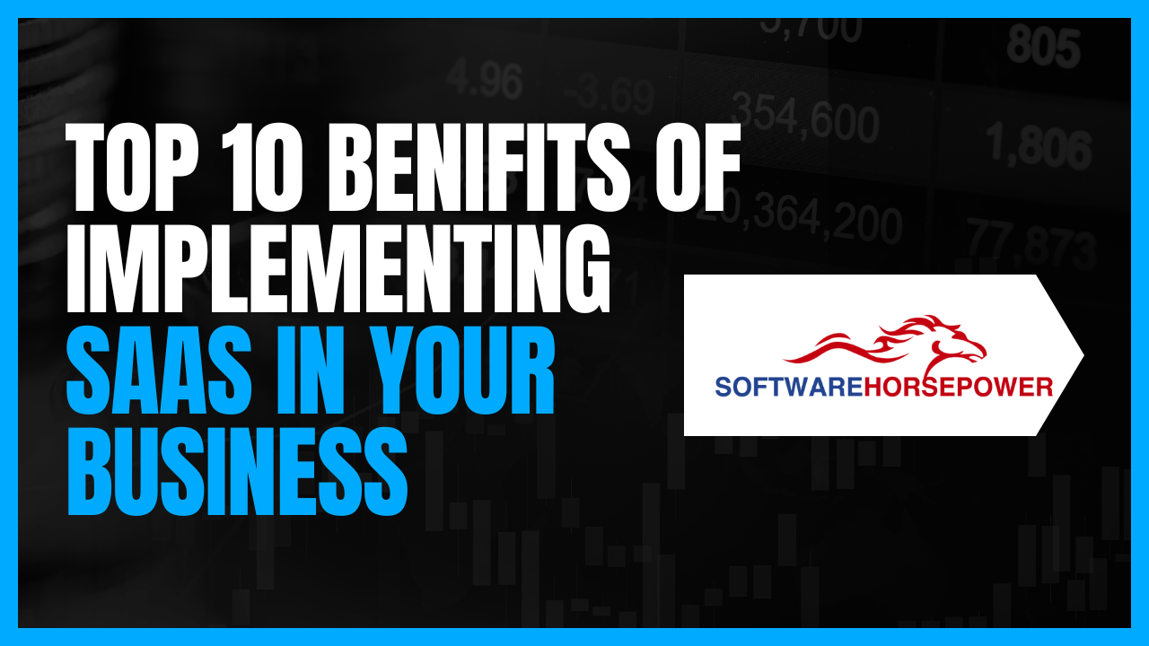 Top 10 Benifits of Implementing SAAS in Your Business Best Software Reseller | Best Software Providers in India